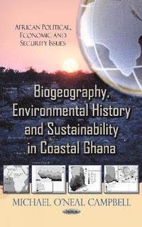 bokomslag Biogeography, Environmental History & Sustainability in Coastal Ghana