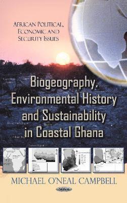 bokomslag Biogeography, Environmental History & Sustainability in Coastal Ghana