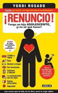 bokomslag ¡Renuncio! Tengo Un Hijo Adolescente, ¡Y No Sé Qué Hacer!/ I Give Up!