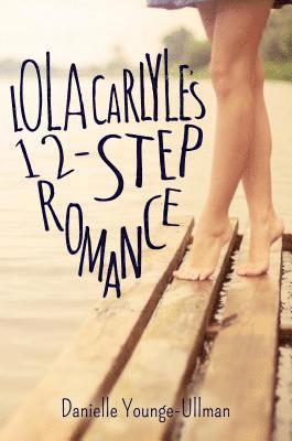 Younge-Ullman, D: Lola Carlyle's 12-Step Romance