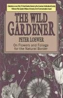 bokomslag The Wild Gardener