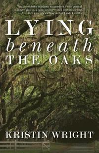 bokomslag Lying Beneath the Oaks