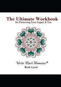 bokomslag The Ultimate Workbook: for Preserving Your Legacy & You