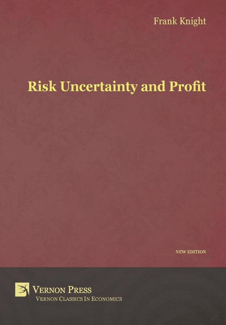 Risk, Uncertainty and Profit 1