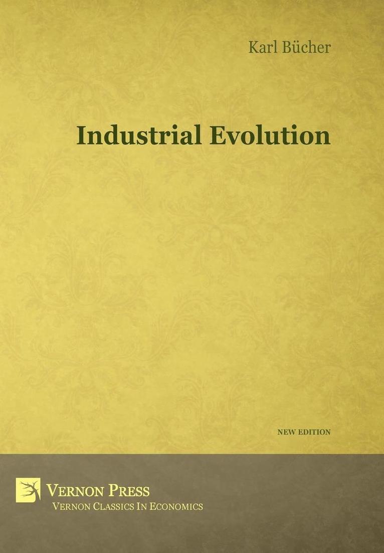 Karl Bücher - Industrial Evolution, Inbunden