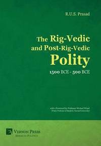 bokomslag The Rig-Vedic and Post-Rig-Vedic Polity (1500 BCE-500 BCE)