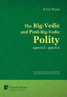 R.U.S. Prasad - Rig-Vedic and Post-Rig-Vedic Polity (1500 BCE-500 BCE), Inbunden