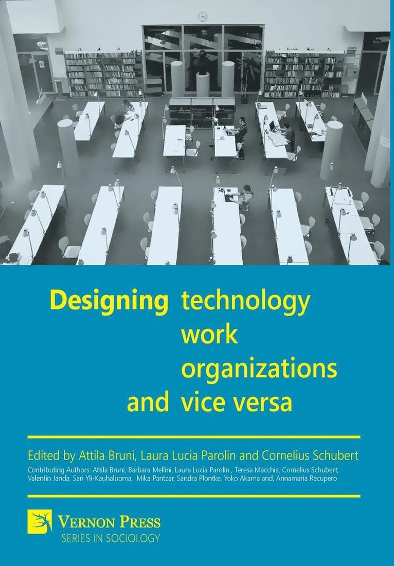 Attila Bruni, Attila Bruni, Laura Lucía Parolin, Cornelius Parolin, Laura Lucía, Schubert - Designing Technology, Work, Organizations and Vice Versa, Inbunden