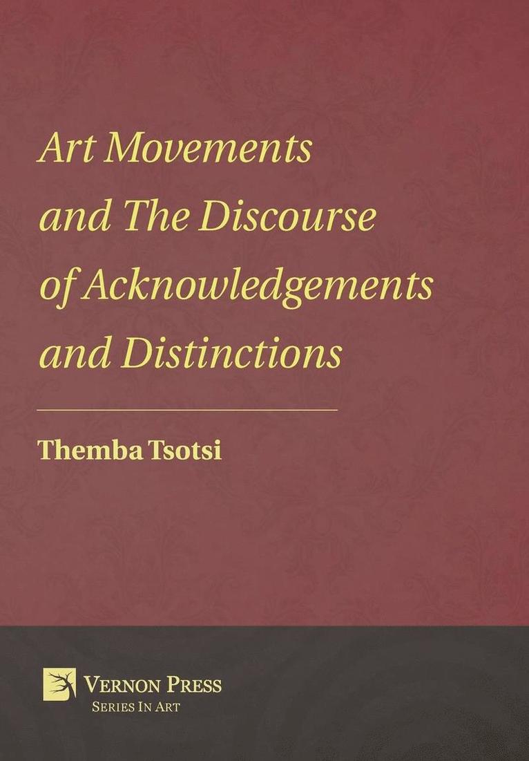 Art Movements and the Discourse of Acknowledgements and Distinctions 1