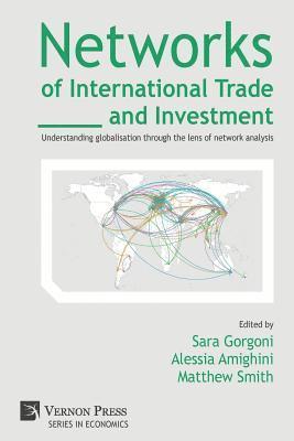 Networks of International Trade and Investment 1