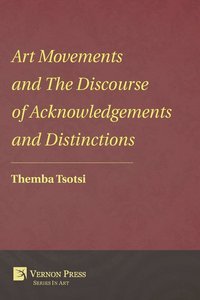 bokomslag Art Movements and the Discourse of Acknowledgements and Distinctions