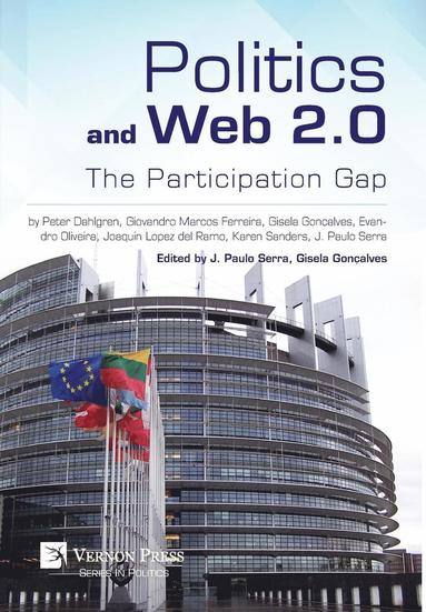 Evandro Oliveira, Gisela Goncalves, Giovandro Marcos Ferreira, Joaquín Lopez del Ramo, Karen Sanders, Peter Dahlgren, J. Paulo Serra, Gisela Goncalves, J. Paulo Serra - Politics and Web 2.0: The Participation Gap, Inbunden