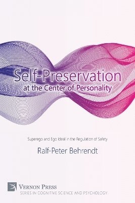 Ralf-Peter Behrendt - Self-Preservation at the Center of Personality, Häftad