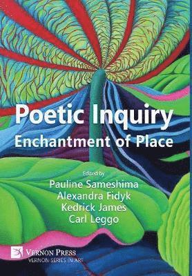 Pauline Sameshima, Carl Leggo, Kedrick James, Alexandra Fidyk, Pauline Sameshima - Poetic Inquiry, Inbunden