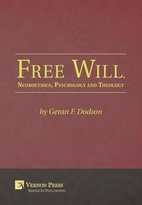 bokomslag Free Will, Neuroethics, Psychology and Theology