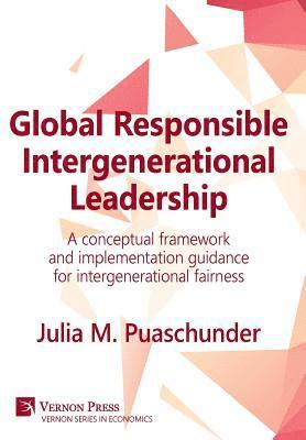 Julia M. Puaschunder - Global Responsible Intergenerational Leadership, Inbunden