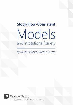 Stock-Flow-Consistent Models and Institutional Variety 1
