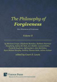 bokomslag The Philosophy of Forgiveness - Volume II - New Dimensions of Forgiveness: New Dimensions of Forgiveness