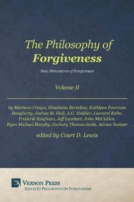 bokomslag Philosophy of Forgiveness - Volume II: New Dimensions of Forgiveness