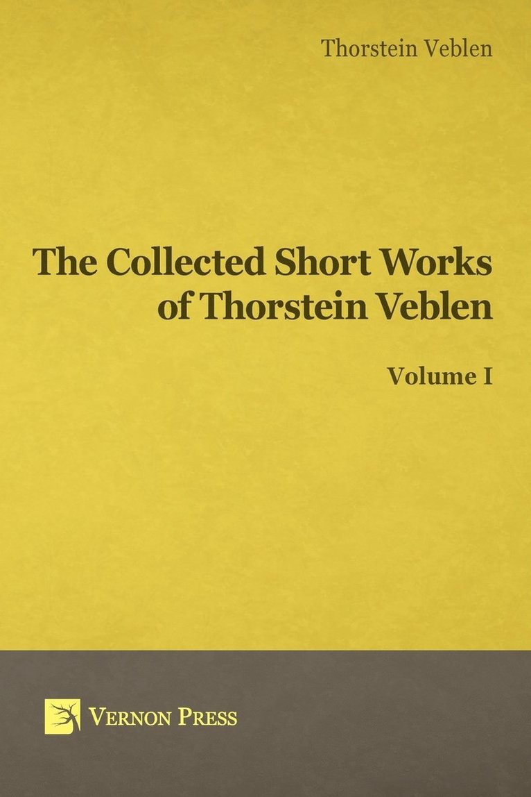 Thornstein Veblen, Thorstein Bunde Veblen - Collected Short Works of Thorstein Veblen - Volume I, Häftad