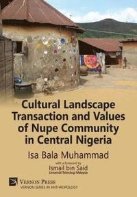 bokomslag Cultural Landscape Transaction and Values of Nupe Community in Central Nigeria