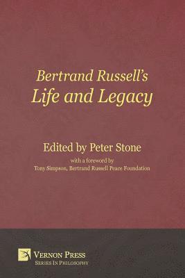 Peter Stone, Nancy C. Doubleday, Tim Madigan, Nikolay Milkov, Alan Schwerin, Ádám Tamás Tuboly, Chad Trainer, Eileen O'Mara Walsh, Raymond Aaron Younis, Peter Stone - Bertrand Russell's Life and Legacy, Häftad