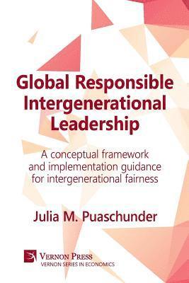 Julia M. Puaschunder - Global Responsible Intergenerational Leadership, Häftad
