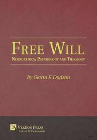 bokomslag Free Will, Neuroethics, Psychology and Theology