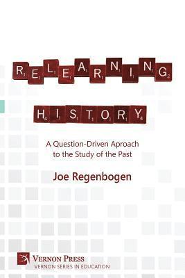 Joe Regenbogen - Relearning History, Häftad