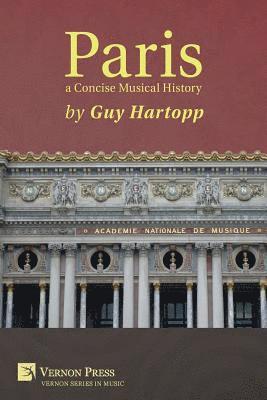 Paris, a Concise Musical History 1