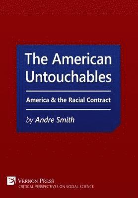 Andre Smith - American Untouchables: America & the Racial Contract, Häftad