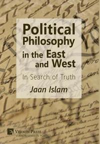bokomslag Political Philosophy in the East and West