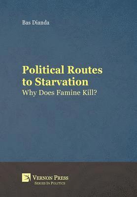 Bas Dianda - Political Routes to Starvation, Inbunden
