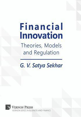 bokomslag Financial Innovation: Theories, Models and Regulation