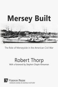 bokomslag Mersey Built: The Role of Merseyside in the American Civil War [Paperback, B&W Edition]
