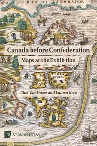 bokomslag Canada before Confederation: Maps at the Exhibition