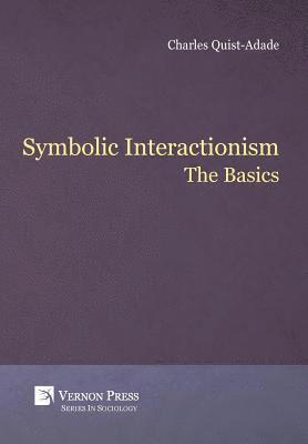 Charles Quist-Adade - Symbolic Interactionism: The Basics, Inbunden