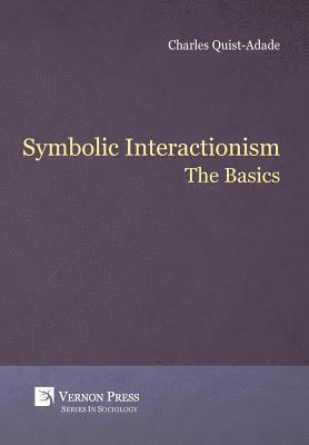 Symbolic Interactionism: The Basics 1
