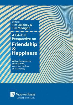 A Global Perspective on Friendship and Happiness 1