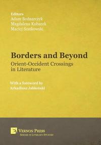 bokomslag Borders and Beyond: Orient-Occident Crossings in Literature
