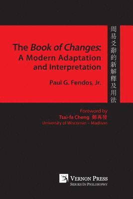 Paul G. Fendos - Book of Changes: A Modern Adaptation and Interpretation, Häftad