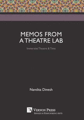 Memos from a Theatre Lab: Immersive Theatre & Time
