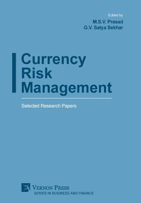 G. V. Satya Sekhar, M.S.V. Prasad - Currency Risk Management, Inbunden