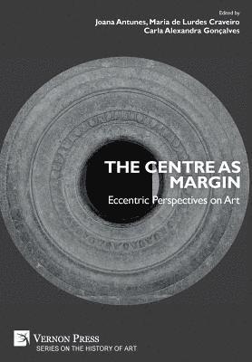 bokomslag Centre as Margin: Eccentric Perspectives on Art