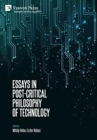 bokomslag Essays in Post-Critical Philosophy of Technology