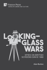bokomslag Looking-Glass Wars: Spies on British Screens since 1960