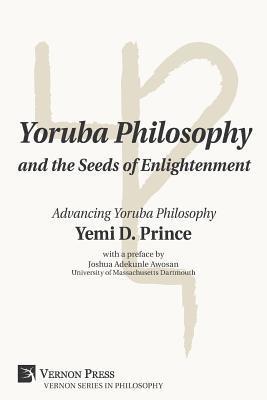 bokomslag Yoruba Philosophy and the Seeds of Enlightenment