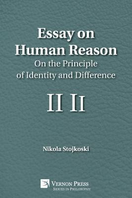 Nikola Stojkoski - Essay on Human Reason: On the Principle of Identity and Difference, Häftad