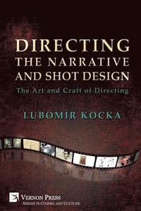 bokomslag Directing the Narrative and Shot Design