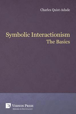 Symbolic Interactionism: The Basics 1